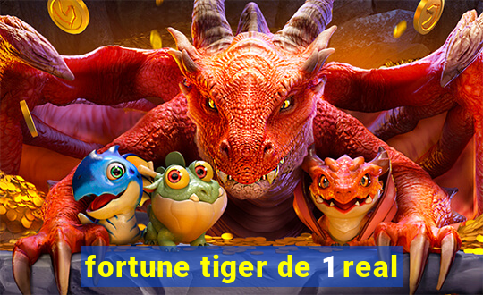 fortune tiger de 1 real